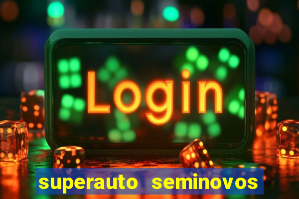 superauto seminovos porto alegre